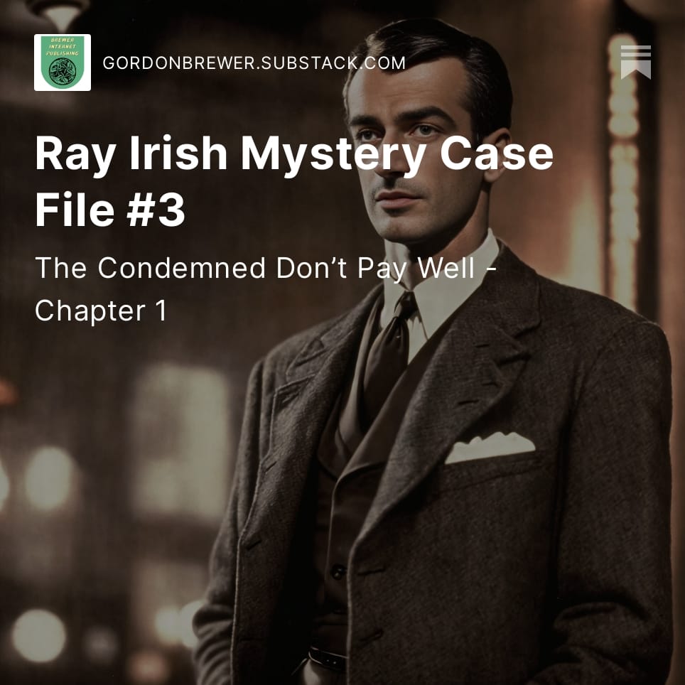 The Condemned Don’t Pay Well: Ray Irish Mystery Case File #3
